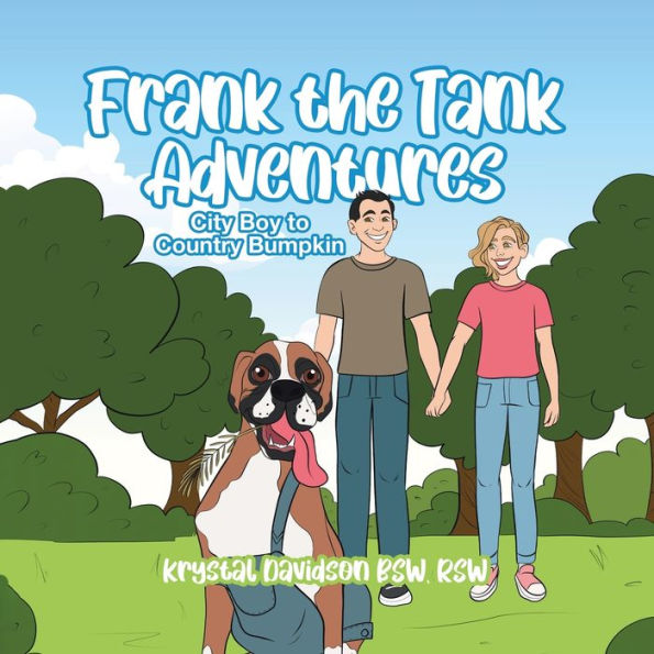 Frank the Tank Adventures: City Boy to Country Bumpkin