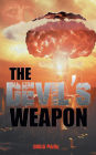 The Devil's Weapon: The British Tube Alloy Project 1939-1945