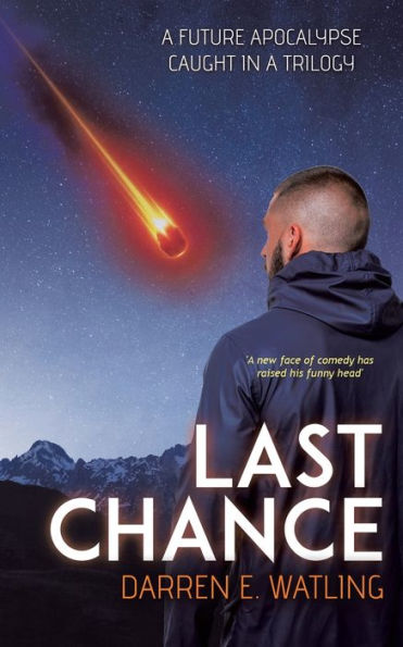 Last Chance: A Future Apocalypse Caught in a Trilogy