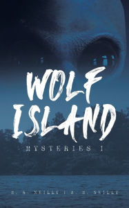Title: Wolf Island Mysteries I, Author: M R Neilly
