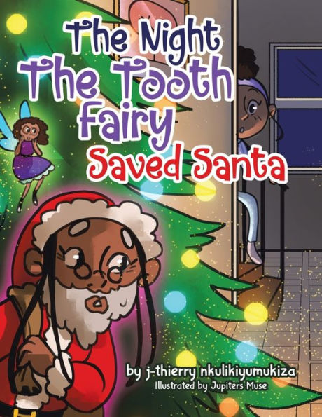 The Night Tooth Fairy Saved Santa