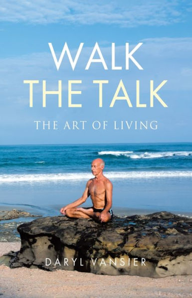 Walk The Talk: Art of Living