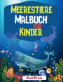 Meerestiere Malbuch fï¿½r Kinder: Eine abenteuerliche Malbuch entwickelt