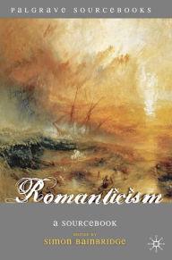 Title: Romanticism: A Sourcebook, Author: Simon Bainbridge