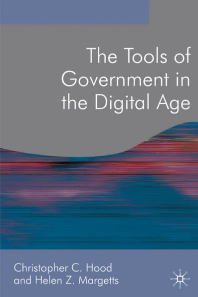 The Tools of Government in the Digital Age / Edition 2