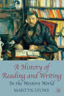 A History of Reading and Writing: In the Western World
