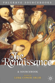 Title: The Renaissance: A Sourcebook, Author: Lena Cowen Orlin