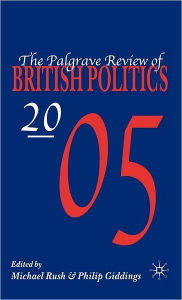 Title: The Palgrave Review of British Politics 2005, Author: M. Rush