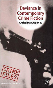 Title: Deviance in Contemporary Crime Fiction, Author: C. Gregoriou