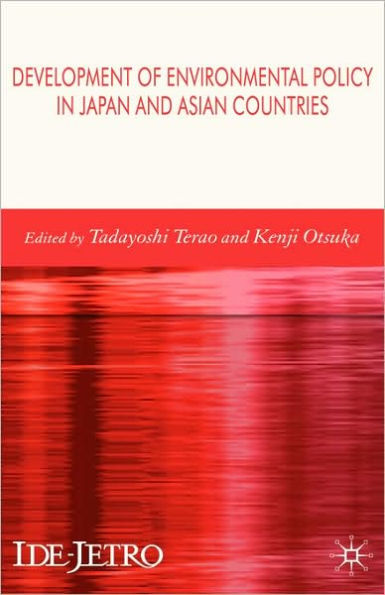 Development of Environmental Policy in Japan and Asian Countries / Edition 1