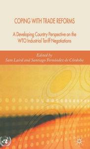 Title: Coping with Trade Reforms: A Developing Country Perspective on the WTO Industrial Tariff Negotiations, Author: S. Laird