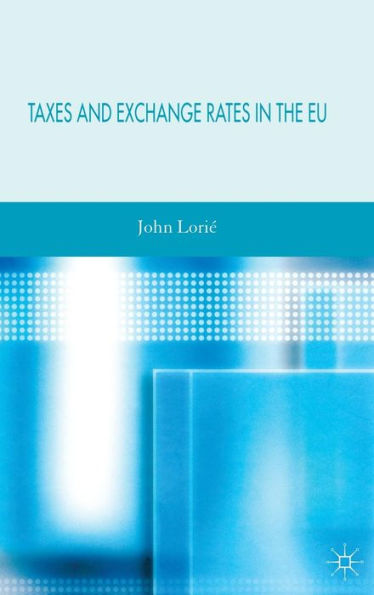Taxes and Exchange Rates the EU