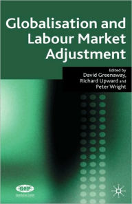 Title: Globalisation and Labour Market Adjustment, Author: D. Greenaway