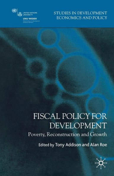 Fiscal Policy for Development: Poverty, Reconstruction and Growth