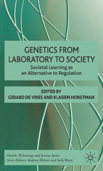 Genetics from Laboratory to Society: Societal Learning as an Alternative to Regulation / Edition 1