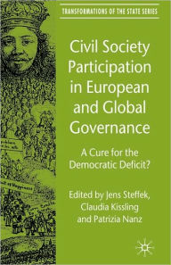 Title: Civil Society Participation in European and Global Governance: A Cure for the Democratic Deficit? / Edition 1, Author: Jesse Owen Hearns-Branaman