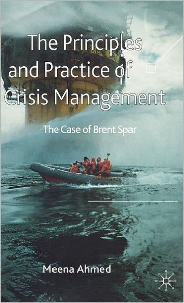 The Principles and Practice of Crisis Management: The Case of Brent Spar