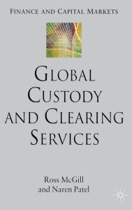 Title: Global Custody and Clearing Services, Author: R. McGill