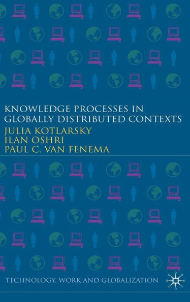 Knowledge Processes in Globally Distributed Contexts