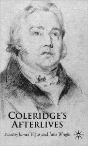 Title: Coleridge's Afterlives, Author: J. Vigus