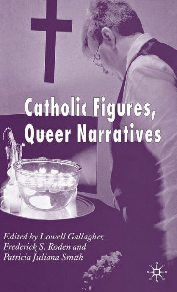 Catholic Figures, Queer Narratives / Edition 1