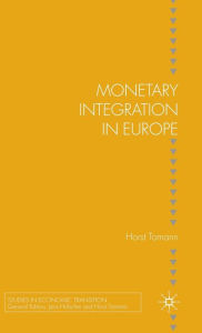 Title: Monetary Integration in Europe, Author: Tod G Smith