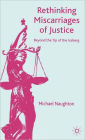 Rethinking Miscarriages of Justice: Beyond the Tip of the Iceberg