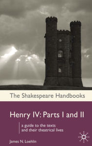 Title: Henry IV: Parts I and II, Author: James N. Loehlin