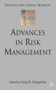 Title: Advances in Risk Management / Edition 1, Author: G. Gregoriou