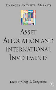 Title: Asset Allocation and International Investments, Author: G. Gregoriou