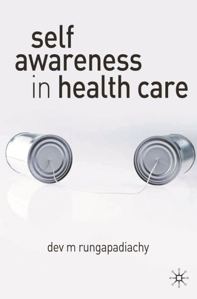 Self-Awareness in Health Care: Engaging in Helping Relationships