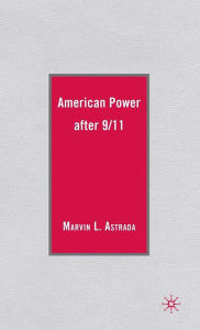 Title: American Power after 9/11, Author: M. Astrada