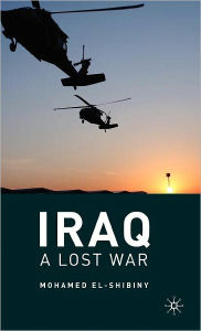 Title: Iraq: A Lost War, Author: M. El-Shibiny