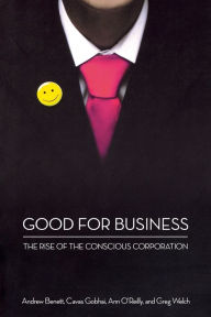 Title: Good for Business: The Rise of the Conscious Corporation, Author: Andrew Benett