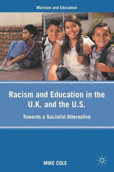 Racism and Education the U.K. U.S.: Towards a Socialist Alternative