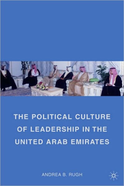 The Political Culture of Leadership in the United Arab Emirates