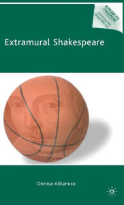 Title: Extramural Shakespeare, Author: D. Albanese