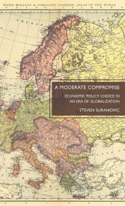 Title: A Moderate Compromise: Economic Policy Choice in an Era of Globalization, Author: S. Suranovic