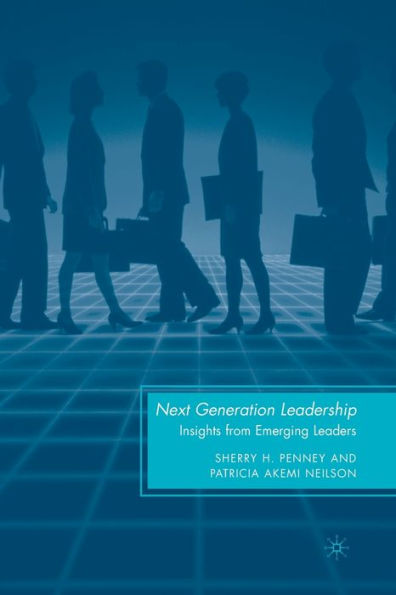 Next Generation Leadership: Insights from Emerging Leaders