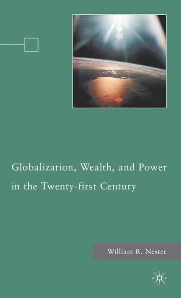 Globalization, Wealth, and Power in the Twenty-first Century