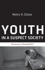Youth in a Suspect Society: Democracy or Disposability?