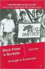 Black Power in Bermuda: The Struggle for Decolonization