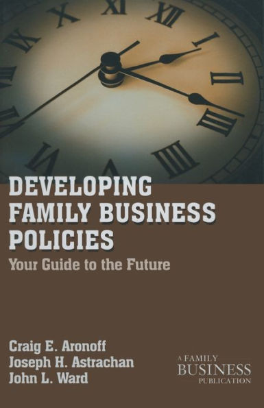 Developing Family Business Policies: Your Guide to the Future