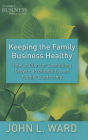 Keeping the Family Business Healthy: How to Plan for Continuing Growth, Profitability, and Family Leadership