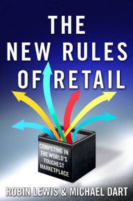 Title: The New Rules of Retail: Competing in the World's Toughest Marketplace, Author: Robin  Lewis