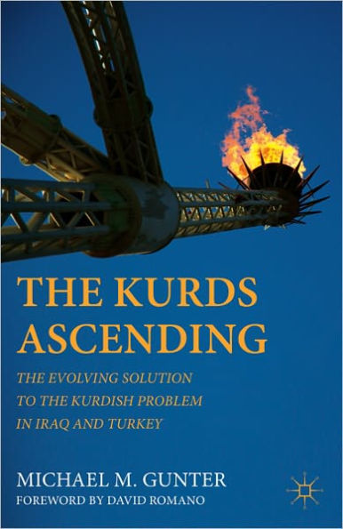 The Kurds Ascending: The Evolving Solution to the Kurdish Problem in Iraq and Turkey