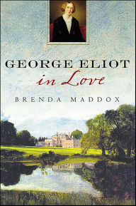 Title: George Eliot in Love, Author: Brenda Maddox