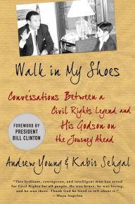 Title: Walk in My Shoes: Conversations between a Civil Rights Legend and his Godson on the Journey Ahead, Author: Andrew J. Young