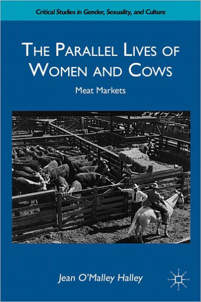 The Parallel Lives of Women and Cows: Meat Markets