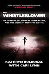 Alternative view 1 of The Whistleblower: Sex Trafficking, Military Contractors, and One Woman's Fight for Justice